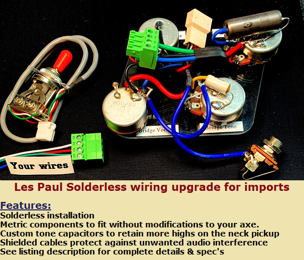 Metric Les Paul /SG Solderless Wiring Upgrade for IMPORTS with Custom Capacitors